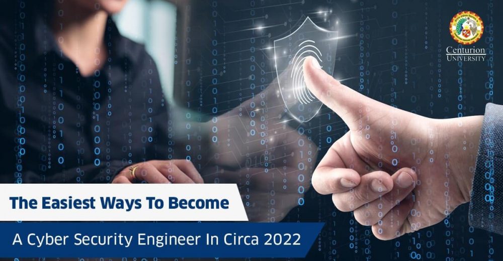 Ways To Become A Cyber Security Engineer In Circa 2022