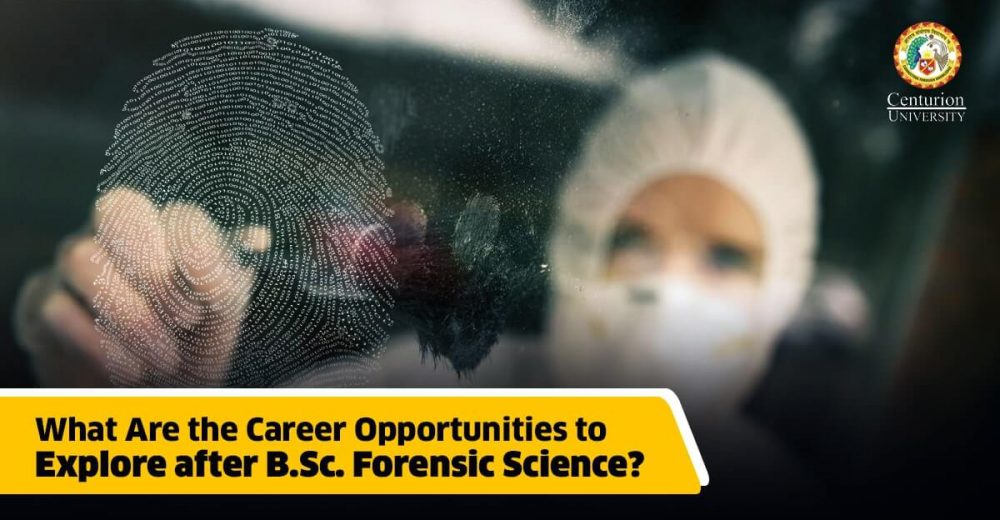 What Are the Career Opportunities to Explore after B.Sc. Forensic Science?